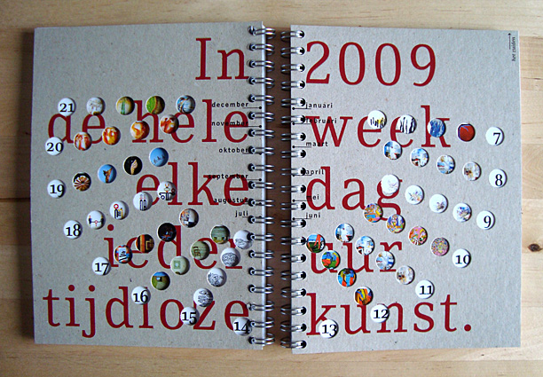 kunstagenda De kunstagenda is een eigenzinnige fraaie bureau agenda waarin 13 kunstenaars elk 4 werken laten zien.